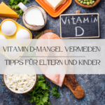 Vitamin-D, Nahrungsergänzungsmittel, Vitamine, Gesundheit, Kinder, Baby, Schwangerschaft, Eltern, Mama-Sein, Erziehung