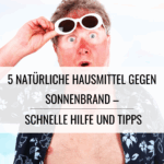 Sonnenbrand, Sommer, Sonne, Urlaub, Hausmittel, natürliche Hausmittel, Sonnenschutz, Kinder, Erwachsene