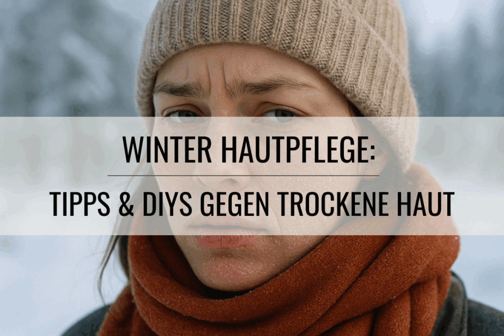 winter hautpflege, trockene haut winter, hautpflege im winter, winter hautschutz, trockene haut gesicht winter, winterhaut tipps, winterpflege haut, trockene haut tipps, diy lippenbalsam, lippenpflege winter, hausmittel gegen trockene haut, naturkosmetik winter, gesichtspflege winter, sheabutter haut, mandelöl haut, trockene hände winter, rissige lippen winter, feuchtigkeitspflege winter, kälteschutzcreme, winterhaut maske, aloe vera hautpflege, urea creme winter, trockene haut was tun, trockene haut gesicht, hautpflege mama tipps, einfache hautpflege, natürliche hautpflege produkte, hausmittel trockene lippen, trockene haut winter kinder, hautschutz im winter, diy gesichtsmaske winter